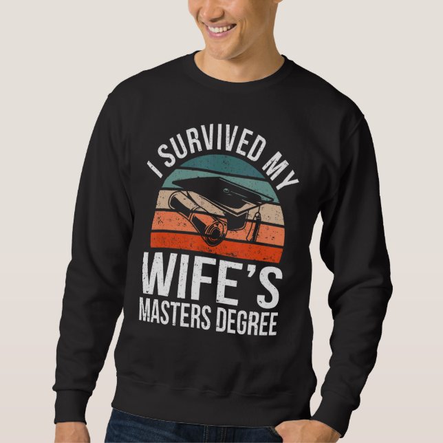 Mens Retro I Survived My Wife's Master Degree Mast Sweatshirt (Front)