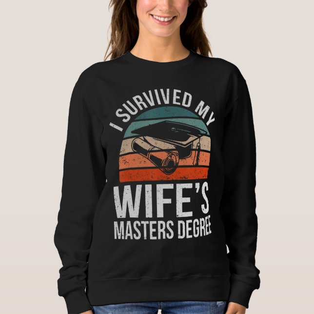 Mens Retro I Survived My Wife's Master Degree Mast Sweatshirt (Front)