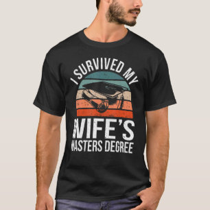 Mens Retro I Survived My Wife's Master Degree Mast T-Shirt