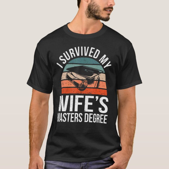 Mens Retro I Survived My Wife's Master Degree Mast T-Shirt (Front)