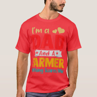 Mens Retro I'm A Dad And A Farmer Funny Father's D T-Shirt