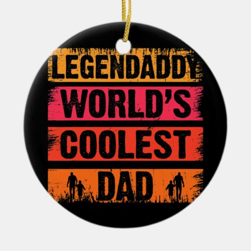 Mens Retro LegenDaddy Worlds Coolest Dad for Ceramic Ornament