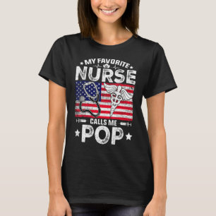 Mens Retro Men My Favorite Nurse Calls Me Pop Patr T-Shirt
