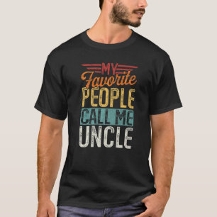 Mens Retro My Favorite People Call Me Uncle Father T-Shirt