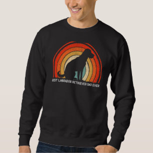 Mens Retro Style Best Labrador Retriever Dad Ever  Sweatshirt