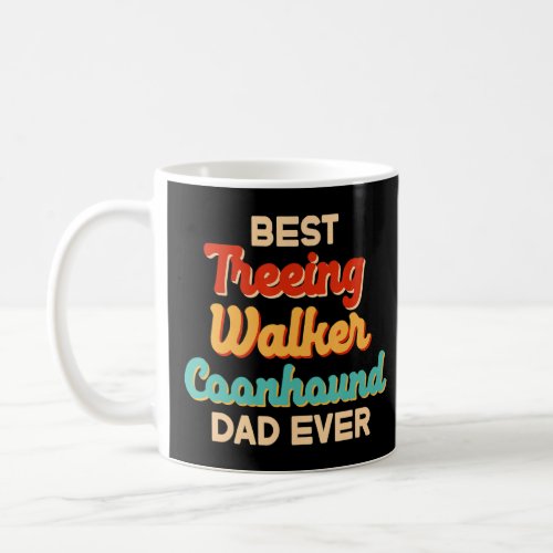 Mens Retro Vintage Best Treeing Walker Coonhound D Coffee Mug