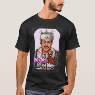 Mens Rich Like Mansa Musa The African King Empire T-Shirt