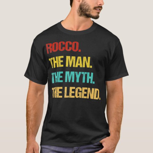 Mens Rocco The Man The Myth The Legend  T_Shirt