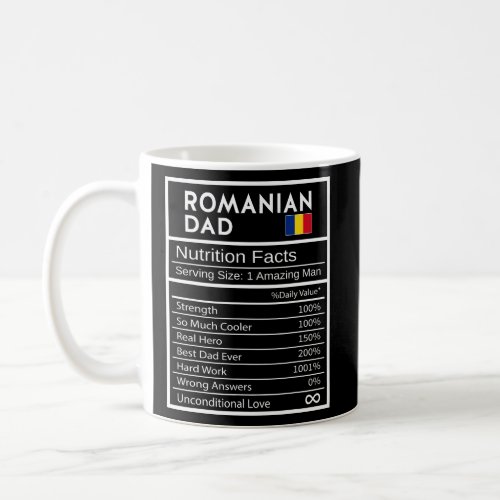Mens Romanian Dad Nutrition Facts National Pride G Coffee Mug