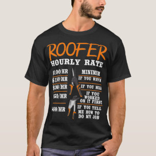 Mens Roofer Gift  Funny Construction Worker Rate T-Shirt
