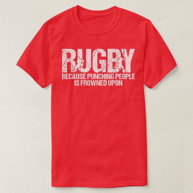 Mens Rugby Because Punching People Is Frowned Upon T-Shirt (Design Front)