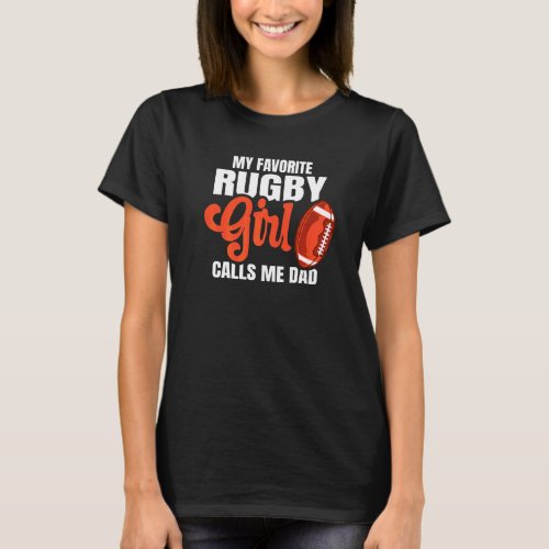 Mens Rugby Quote For A Dad Of A Rugby Girl T_Shirt