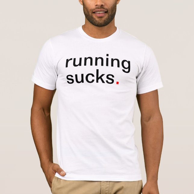 Men's running sucks. T-Shirt (Front)