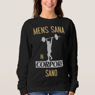 Mens Sana In Corpore Sano Yoga And Gym Sweatshirt