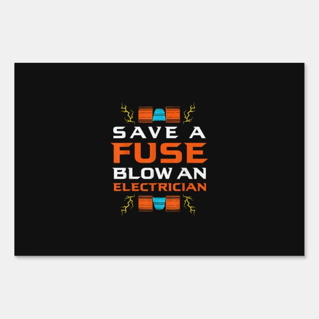 Mens Save A Fuse Blow An Electrician Electrical Sign (Front)