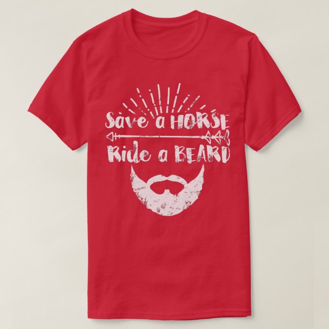 Mens Save a Horse Ride a Beard ~ funny  T-Shirt (Design Front)