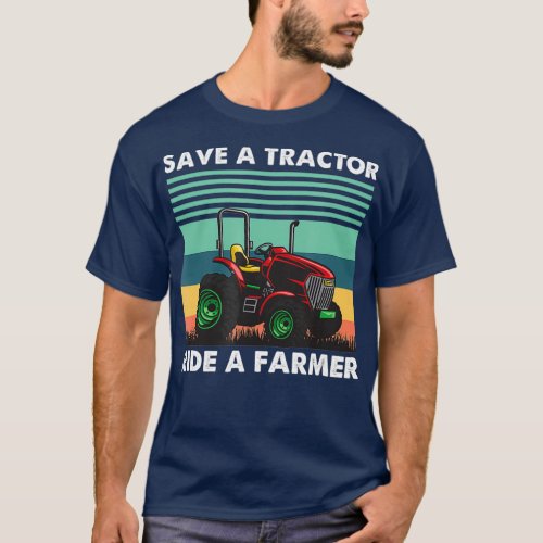 Mens Save Tractor Ride A Farmer Farming Worker T_Shirt