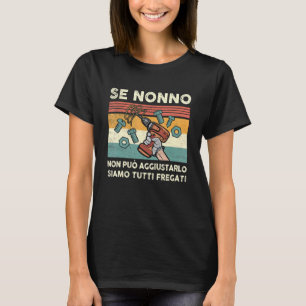 Mens Se Nonno Non Può Aggiustarlo Italian Grandf T-Shirt