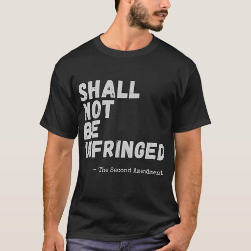 Mens Shall Not Be Infringed 1776 Second Amendment T_Shirt
