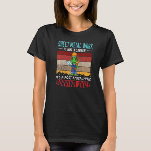 Mens Sheet Metal Worker Is Not A Career Metal Lock T-Shirt