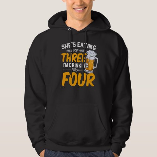 Mens Shes Eating For Three Im Drinking For Four  Hoodie