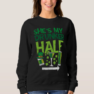 Mens Shes My Drunker Half St Patrick Day Matching Sweatshirt