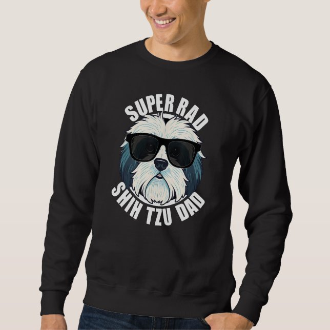 Mens Shih Tzu Dad  Fatheru2019s Day Dog Dad Menu20 Sweatshirt (Front)
