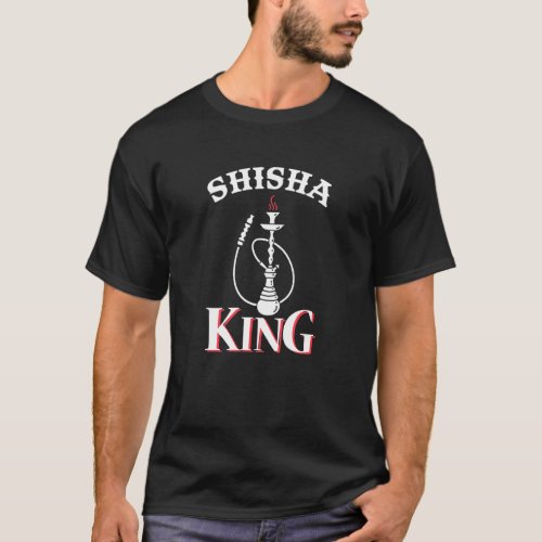 Mens Shisha Bar King Water Pipe Tobacco Smoking Tu T_Shirt