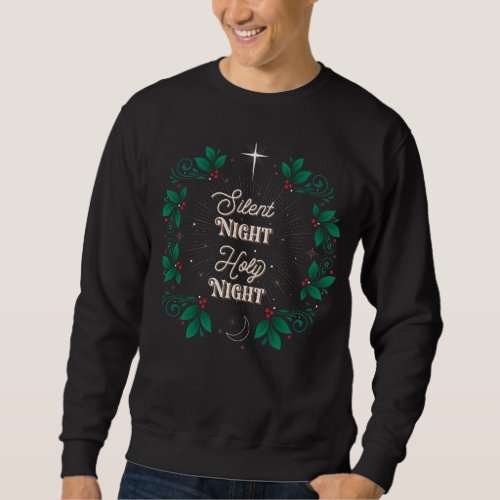 Mens Silent Night Holy Night Black Sweatshirt