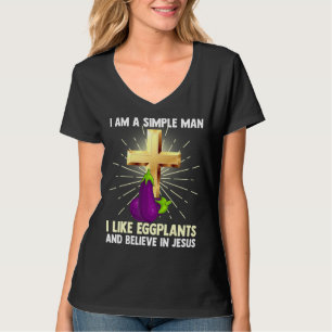 Mens Simple Man Like Eggplants Believe In Jesus Ch T-Shirt