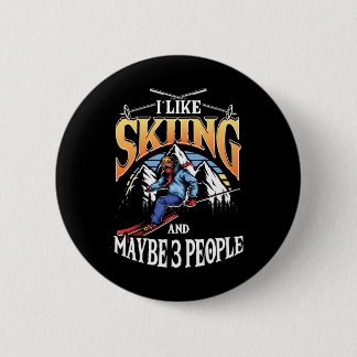Mens Ski Lover I Like Skiing And Maybe 3 People  Button