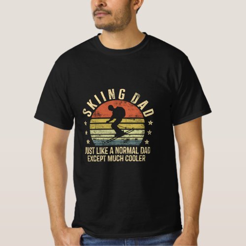 Mens Skiing Dad Just Like Normal Dad Except Much C T_Shirt