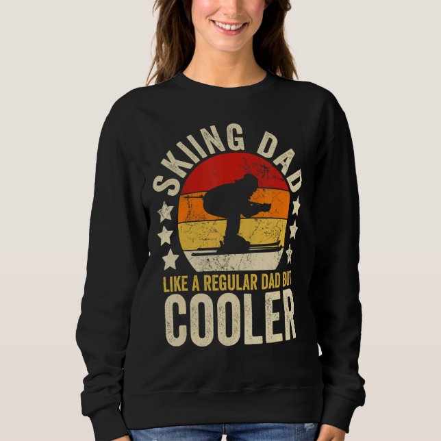 Mens Skiing Dad Like A Regular Dad But Cooler Fath Sweatshirt (Front)