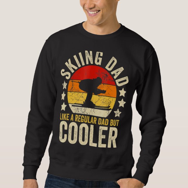 Mens Skiing Dad Like A Regular Dad But Cooler Fath Sweatshirt (Front)