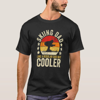 Mens Skiing Dad Like A Regular Dad But Cooler Fath T-Shirt