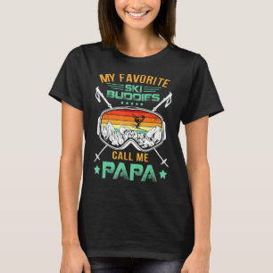 Mens Skiing My Favorite Ski Buddies Call Me Papa F T-Shirt