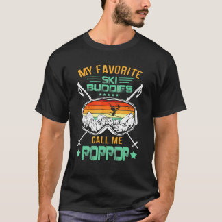Mens Skiing My Favorite Ski Buddies Call Me Poppop T-Shirt