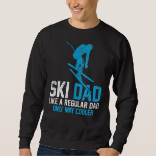 Mens Skiing  Ski Dad Like A Regular Dad Skiing Fat Sweatshirt