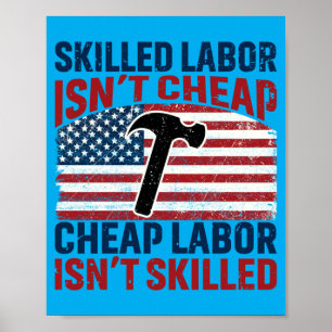 Mens Skilled Labour Isnt Labor Isnt Skilled Poster