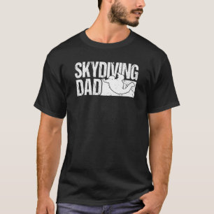 Mens Skydiver Skydiving Dad Skydiving T-Shirt