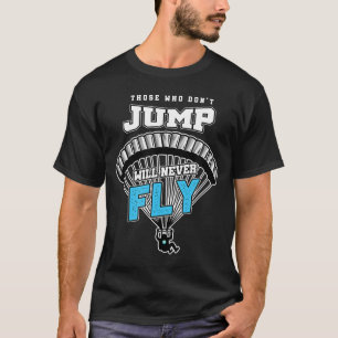 Mens Skydiving Parachuting Skydive T-Shirt