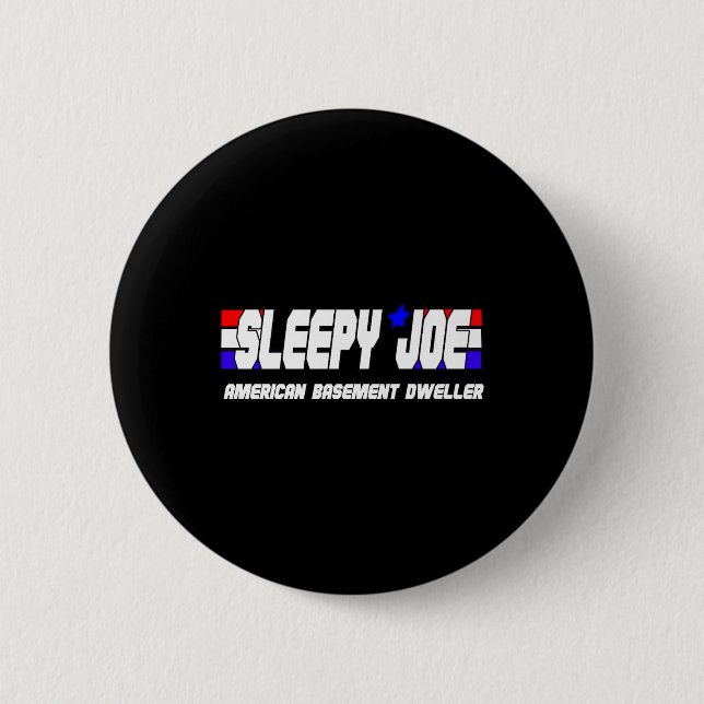 Mens Sleepy Joe Basement Dweller Pro Trump Anti Bi Button (Front)