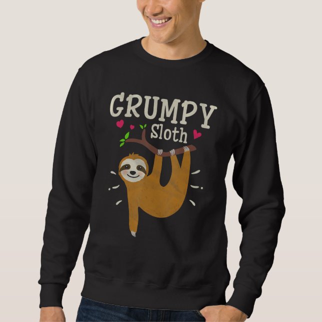 Mens  Sloth Graphic Humor Zoo Animal  Grumpy Sweatshirt (Front)