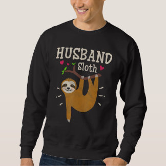 Mens   Sloth Graphic Humor Zoo Animal   Husband Sweatshirt