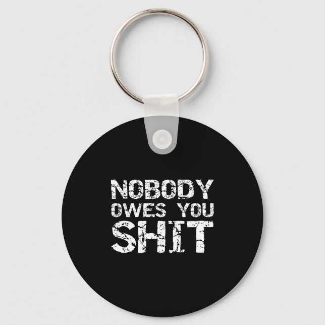 Mens Small Government Libertarian Quote Gift Nobod Keychain (Front)