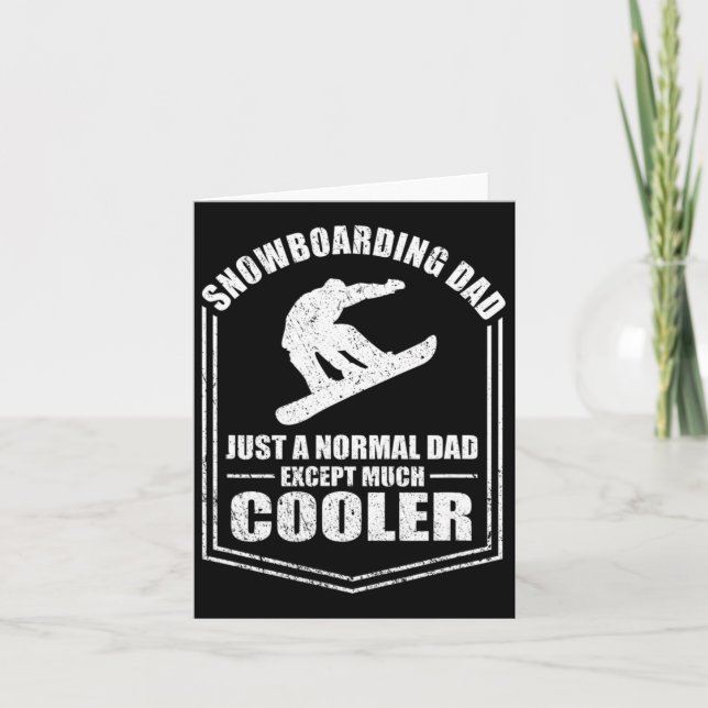 Mens Snowboarding Dad Just A Normal Dad Except Coo Card (Front)