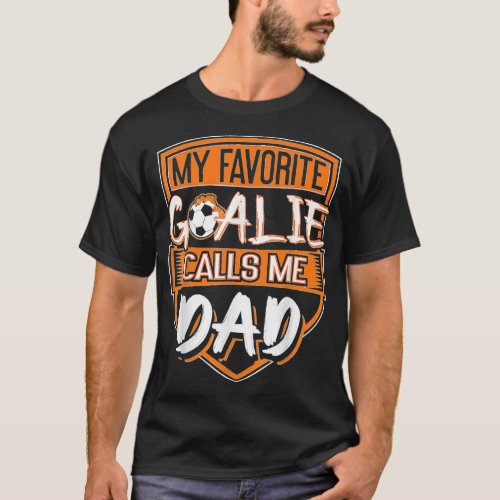 Mens Soccer Player Faher Goalie Dad T_Shirt
