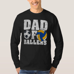 Mens Soccer Volleyball Dad Dad Of Ballers Father' T-Shirt