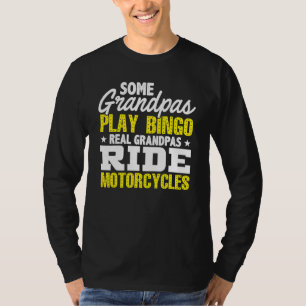 Mens Some Grandpas Play Bingo Real Grandpas Ride M T-Shirt