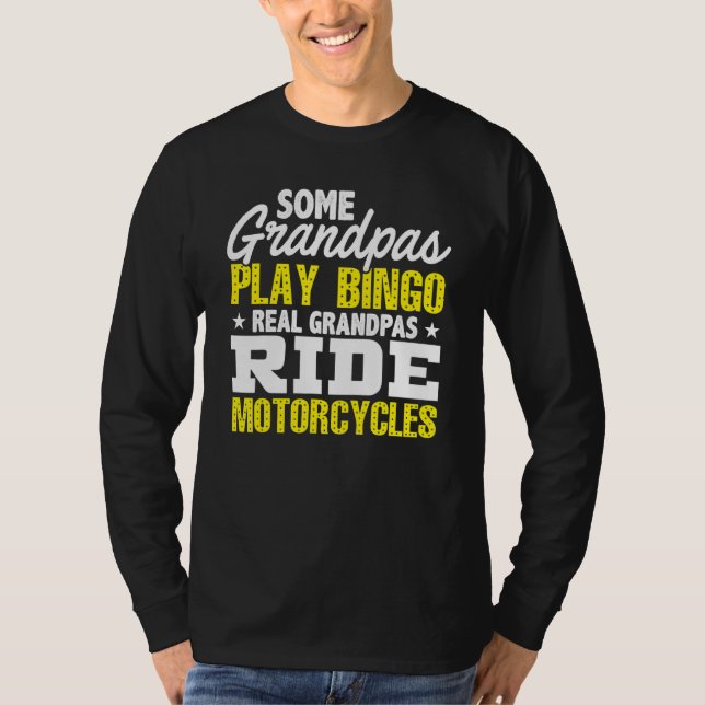 Mens Some Grandpas Play Bingo Real Grandpas Ride M T-Shirt (Front)